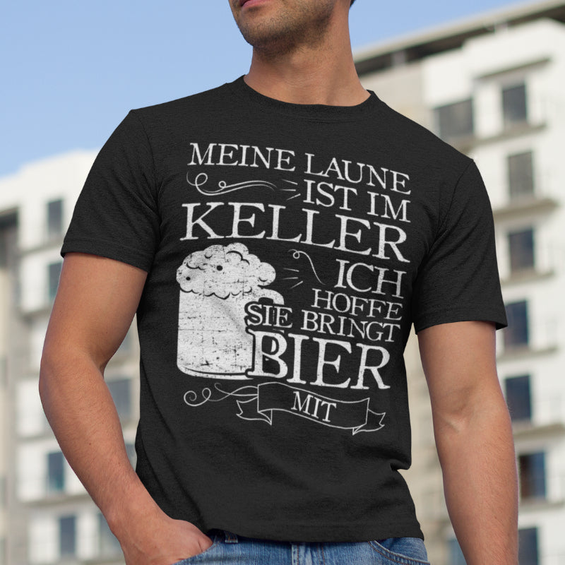 Meine Laune ist im Keller T-Shirt – Ich hoffe sie bringt Bier mit Männer Spruch