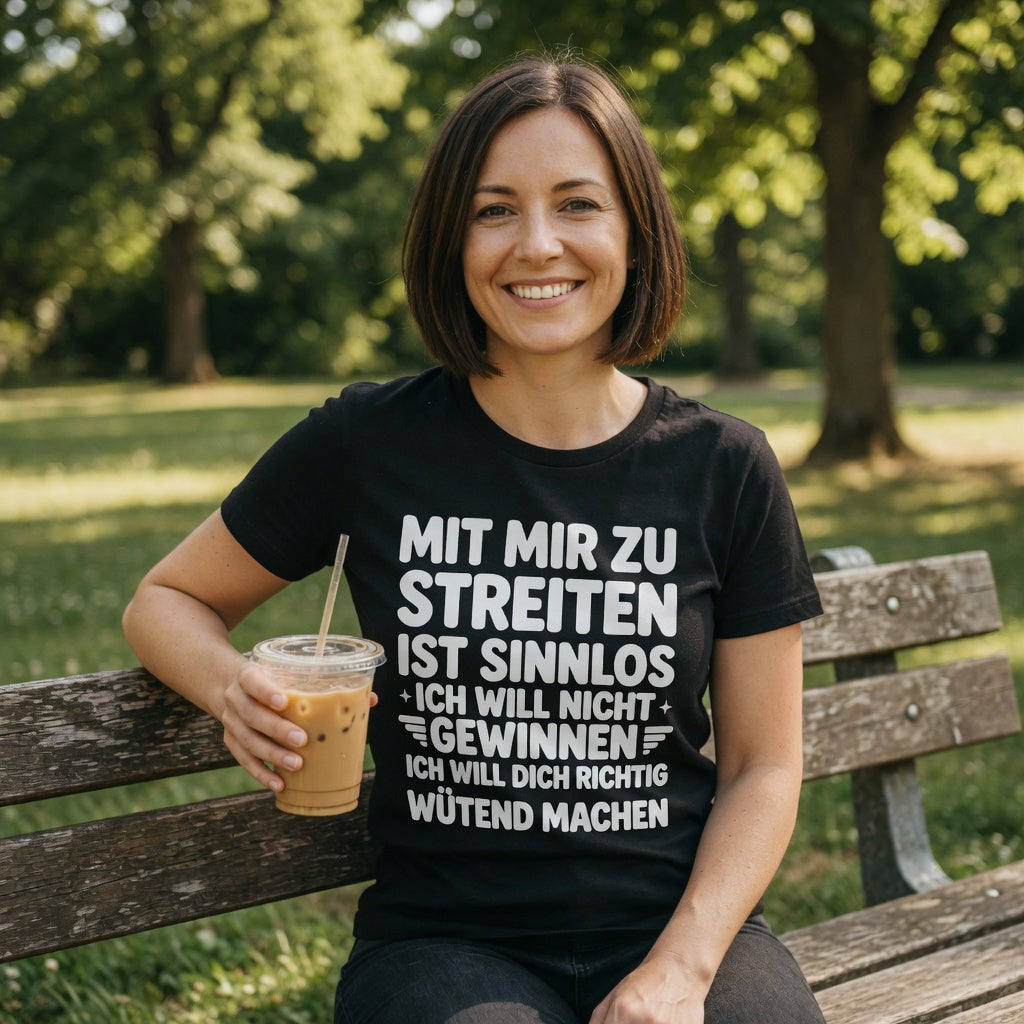 Mit mir zu streiten ist sinnlos - Damen Premium Bio T-Shirt