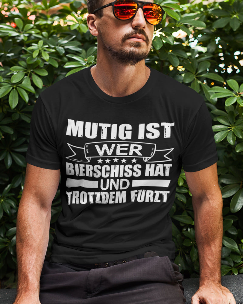 Humor T-Shirt Herren Mutig ist wer Bierschiss hat und trotzdem furzt Party