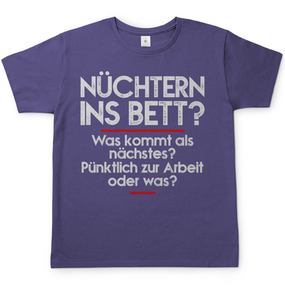 Nüchtern ins Bett Was kommt als nächstes nüchtern zur Arbeit oder was - Herren Shirt Lila