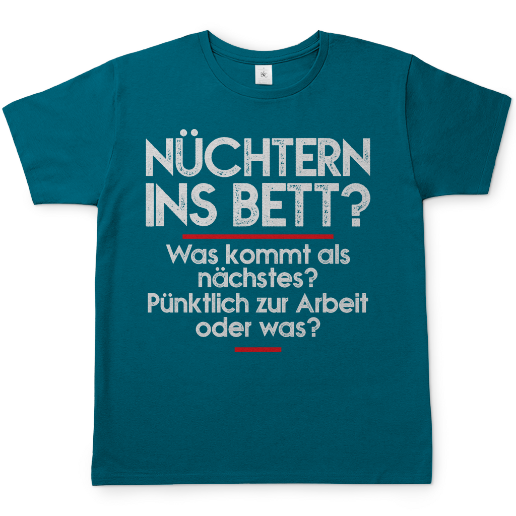 Nuechtern ins Bett Was kommt als naechstes nuechtern zur Arbeit oder was - Herren Shirt Sky Blau
