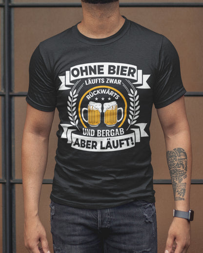 Saufshirt Männer – Ohne Bier läuft&