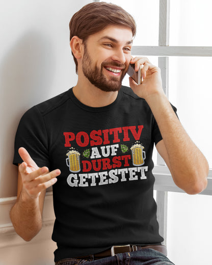 Lustiges Herren T-Shirt Positiv auf Durst getestet Bier Spruch Baumwolle