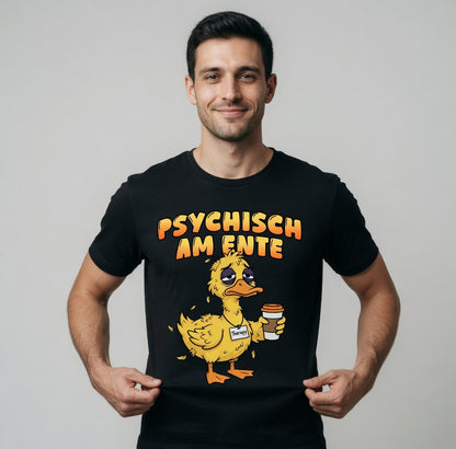 Psychisch am Ente - Herren T-Shirt