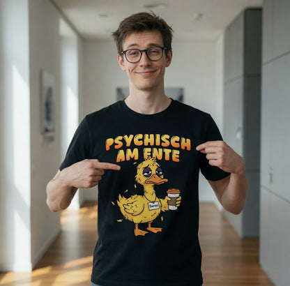 Psychisch am Ente - Herren T-Shirt