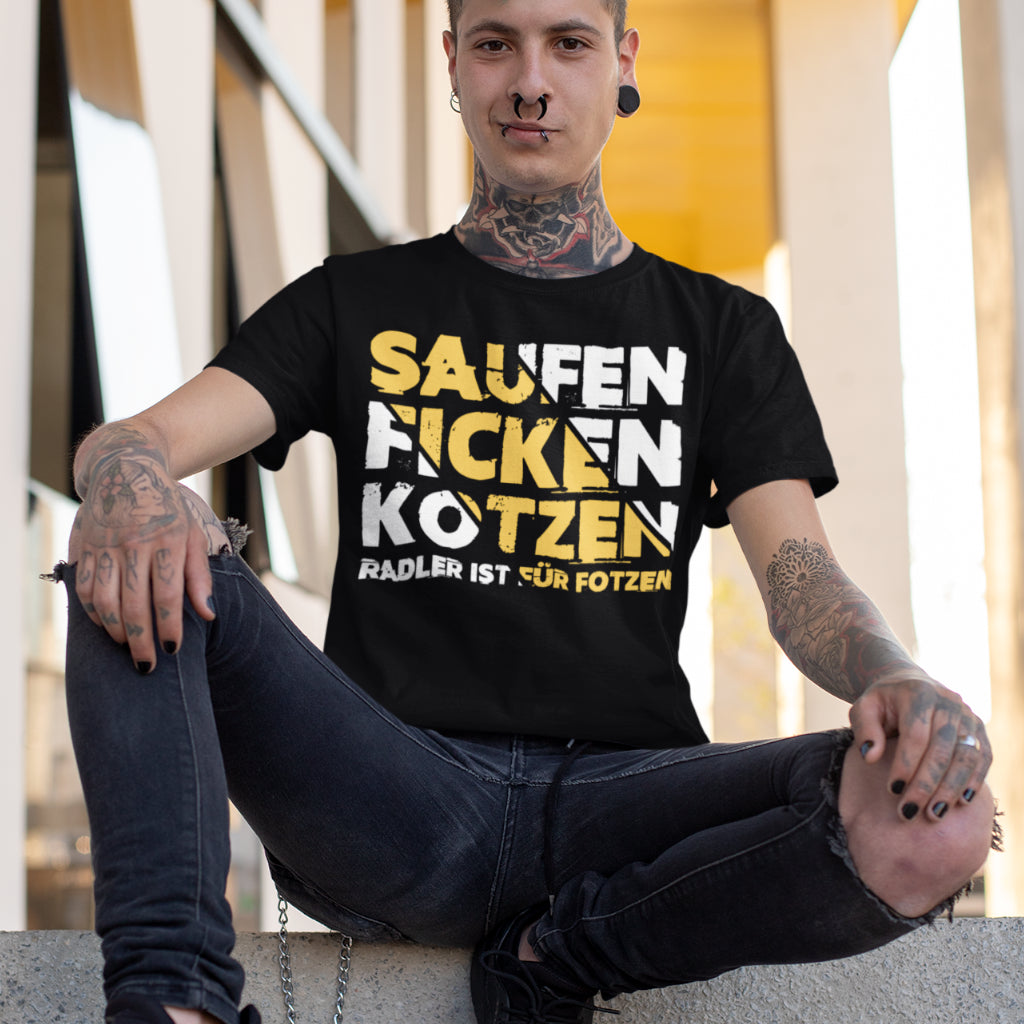 Saufen Ficken Kotzen Radler ist für Fotzen - Herren Shirt