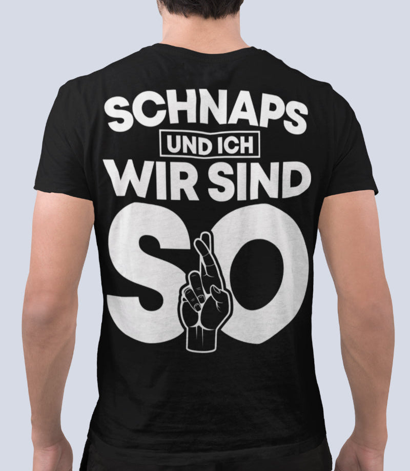Schnaps und ich wir sind so T-Shirt Herren – Witziges Partyshirt mit Spruch