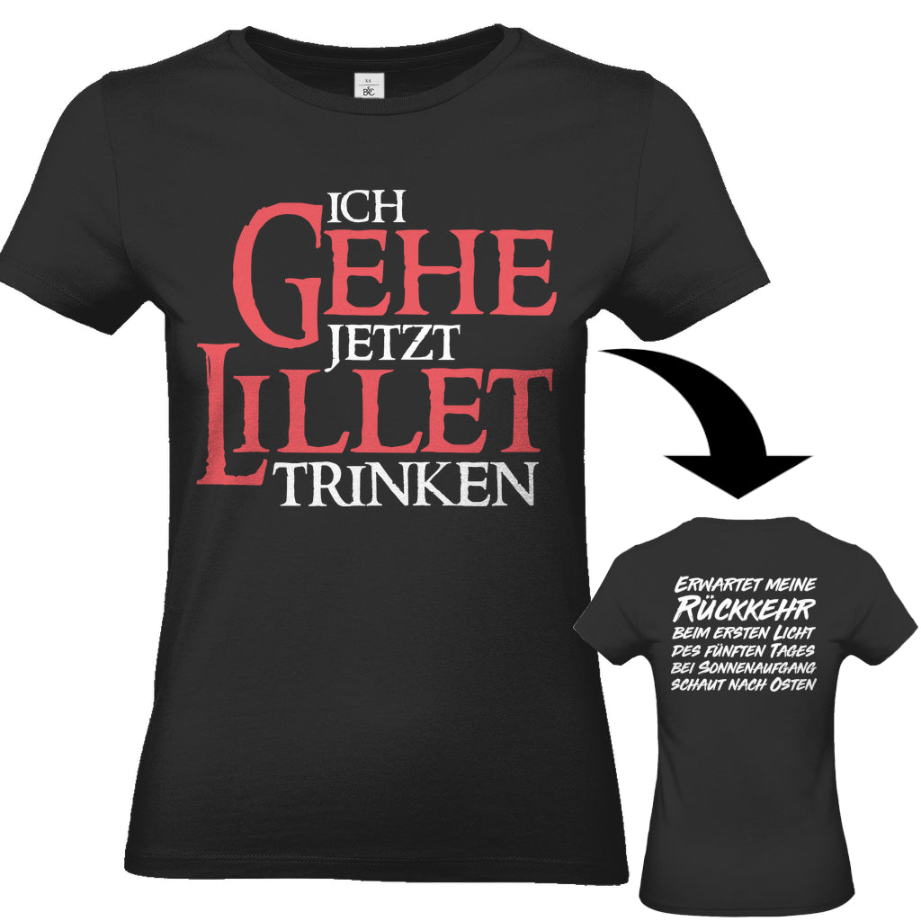 Ich gehe jetzt Lillet trinken - Beidseitiger Druck - Damenshirt