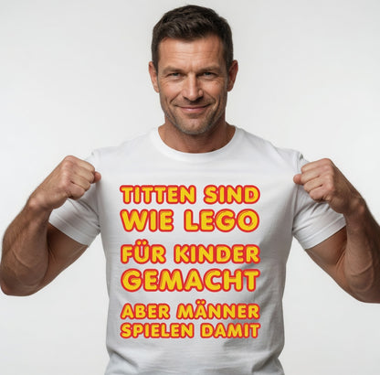 Titten sind wie Lego - Herren T-Shirt