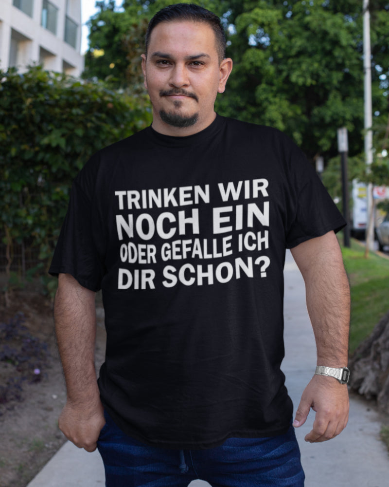 Party Geschenk Männer Trinkspruch Trinken wir noch ein oder gefalle ich dir