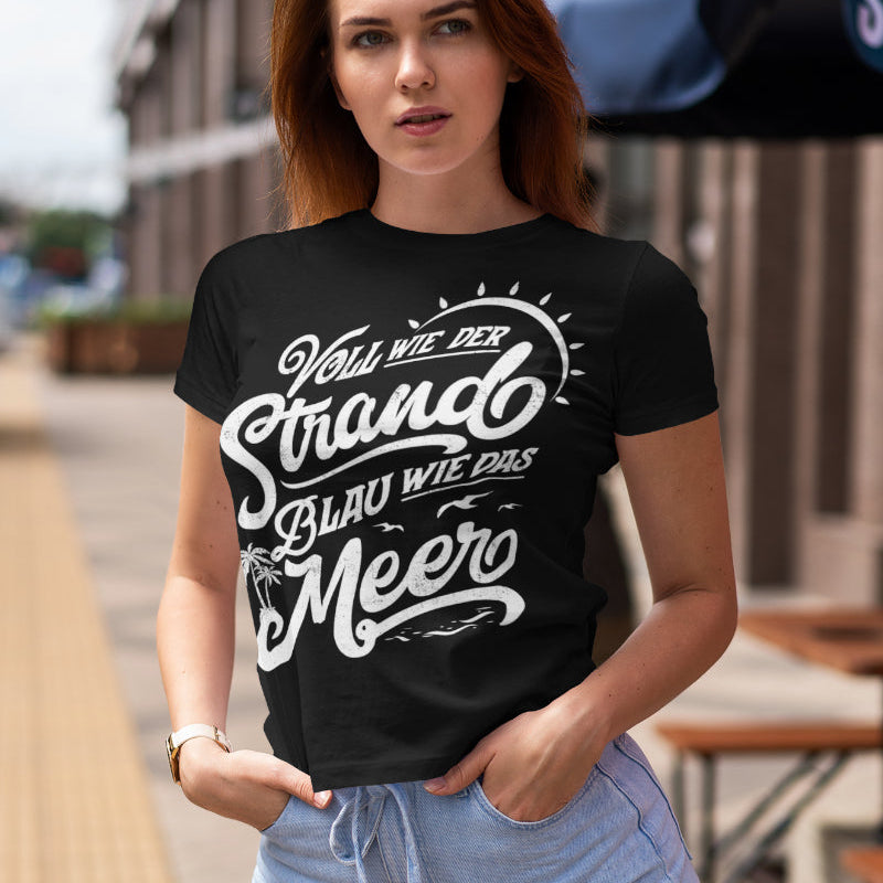 Damen T-Shirt Urlaub – Voll wie der Strand blau wie das Meer Sommer Bier Spruch