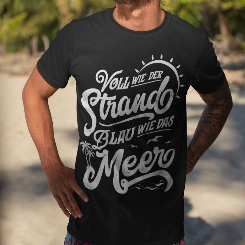 Voll wie der Strand Alkohol Shirt Männer – Blau wie das Meer Urlaubsspruch Shirt