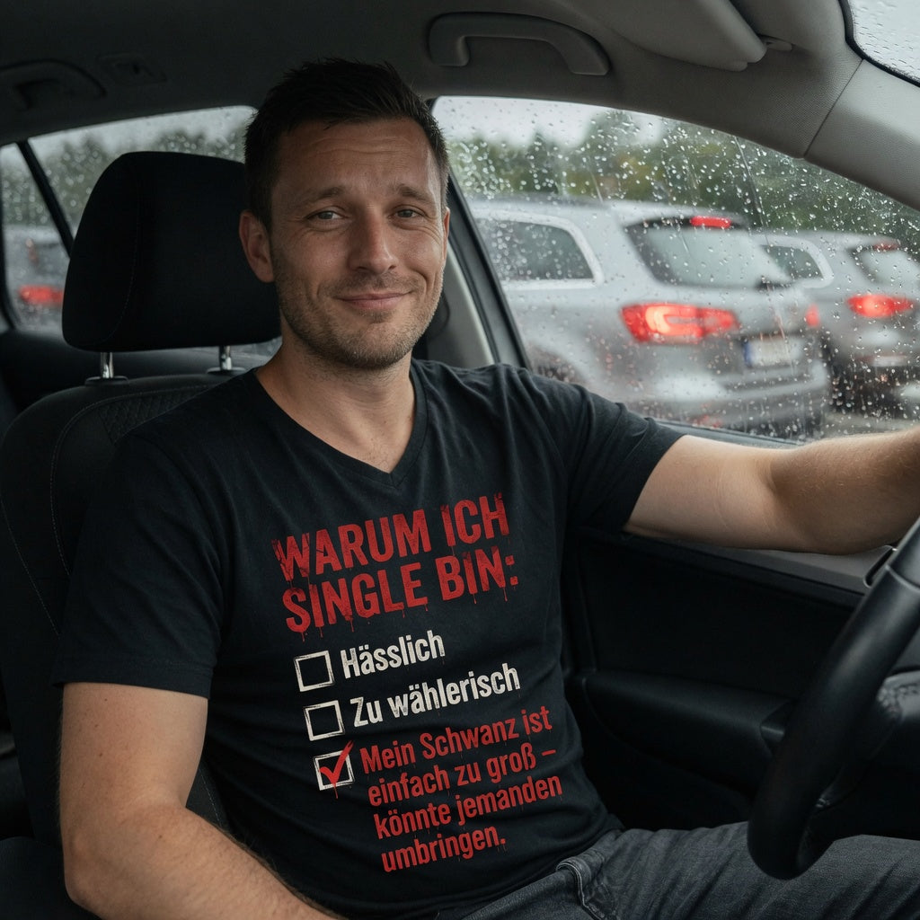 Warum ich Single bin mein Schwanz ist zu groß - Herren V-Neck T-Shirt