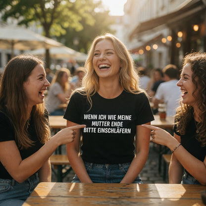 Wenn ich wie meine Mutter ende bitte einschläfern - Damen Premium Bio T-Shirt