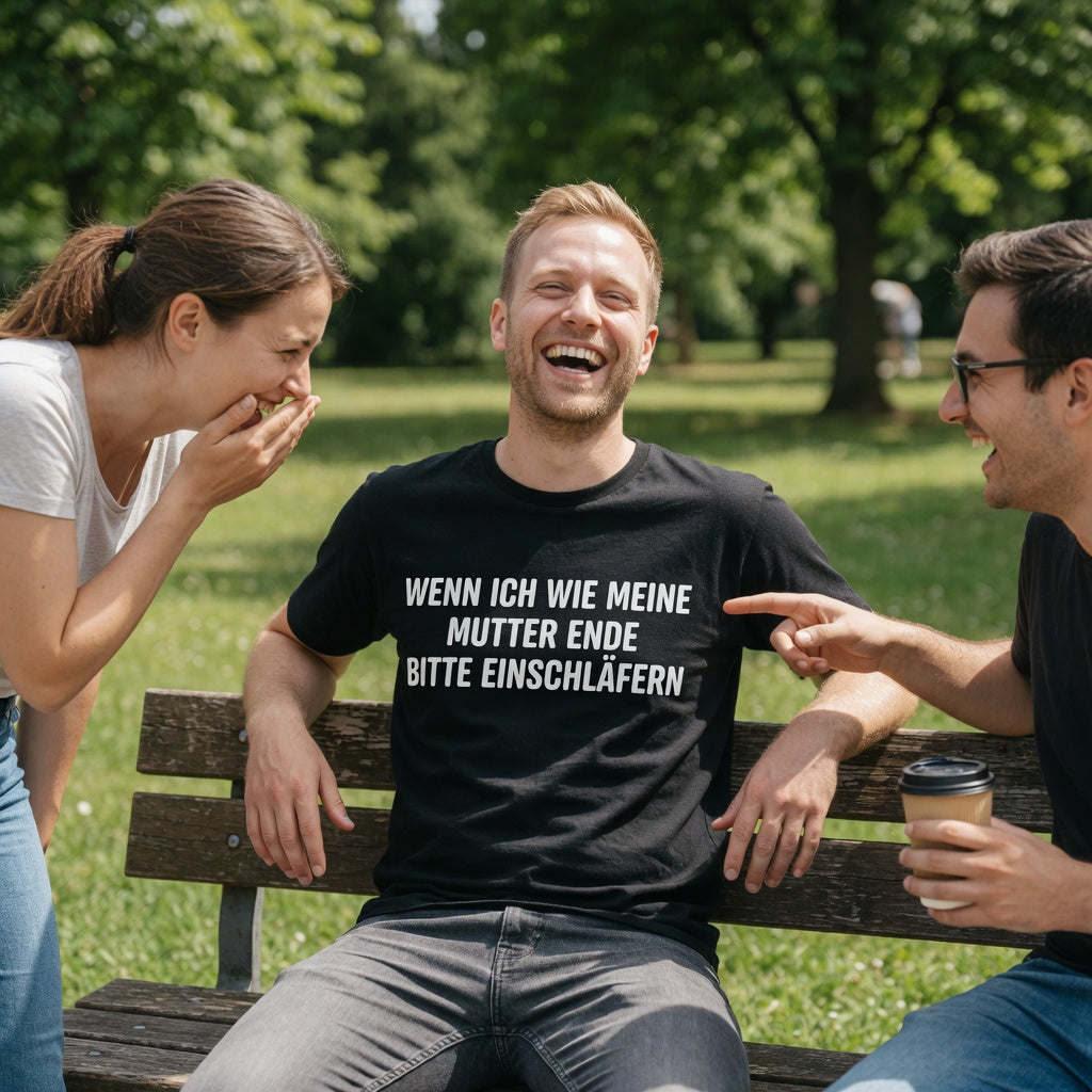 Wenn ich wie meine Mutter ende bitte einschläfern - Herren T-Shirt