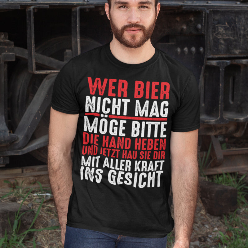 Bier Spruch Shirt Männer – Wer kein Bier mag soll sich selbst eine klatschen