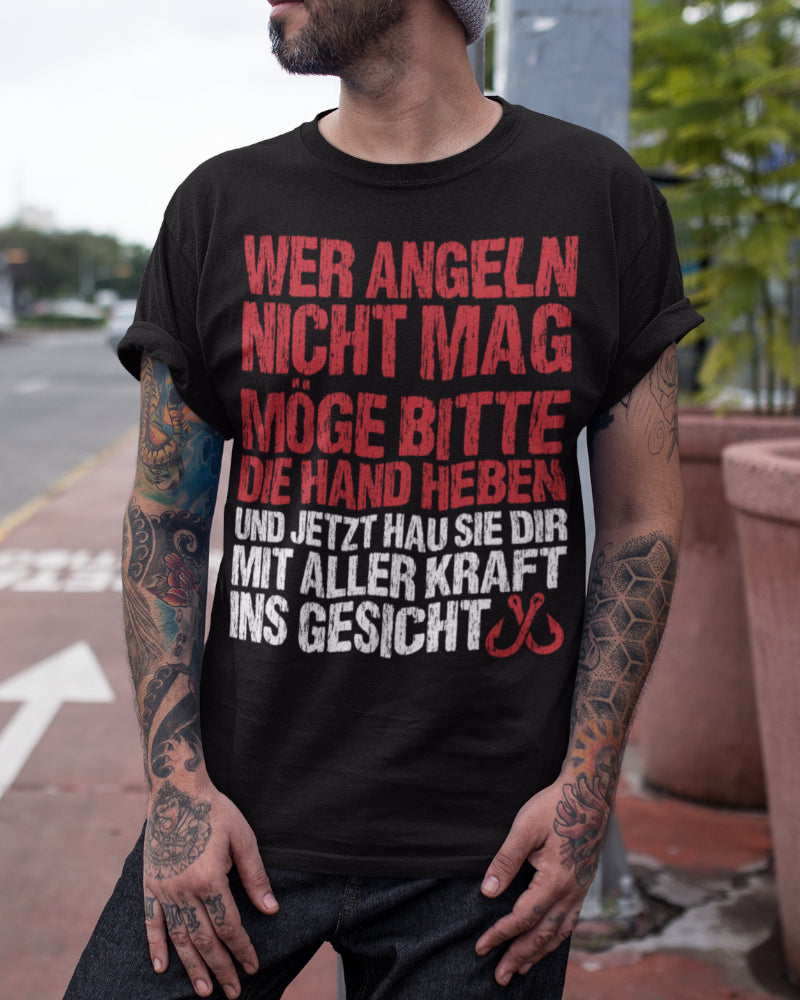 Fun Angeln T Shirt Männer – Wer angeln nicht mag möge bitte die Hand heben