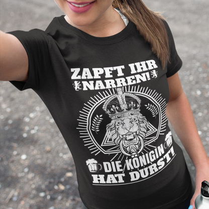 Zapft ihr Narren die Königin hat Durst - Damen Premium Bio T-Shirt