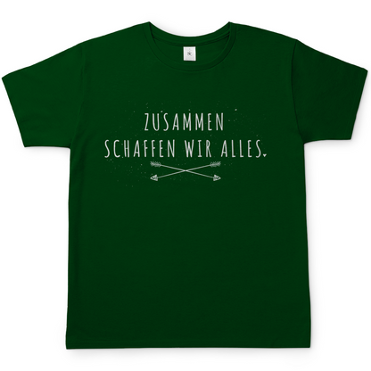 Zusammen schaffen wir alles Herren T-Shirt in Bottle Green mit weißem Spruch-Design und gekreuzten Pfeilen, körperbetonte Passform, Rundhalsausschnitt