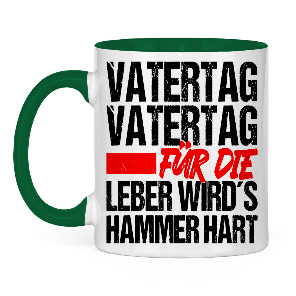 Vatertag für die Leber wirds Hammer hart - Tasse zweifarbig Green
