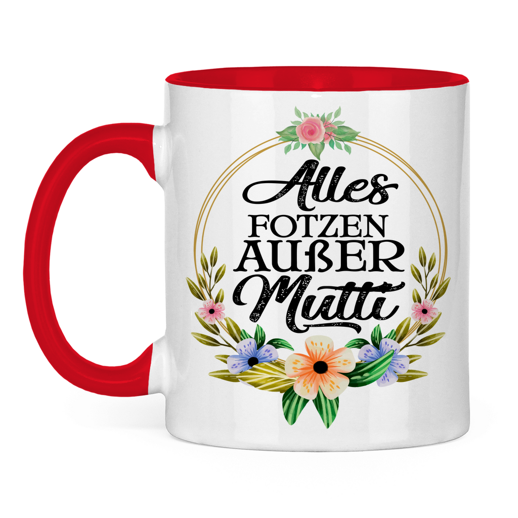 Alles Fotzen außer Mutti - Tasse zweifarbig Red