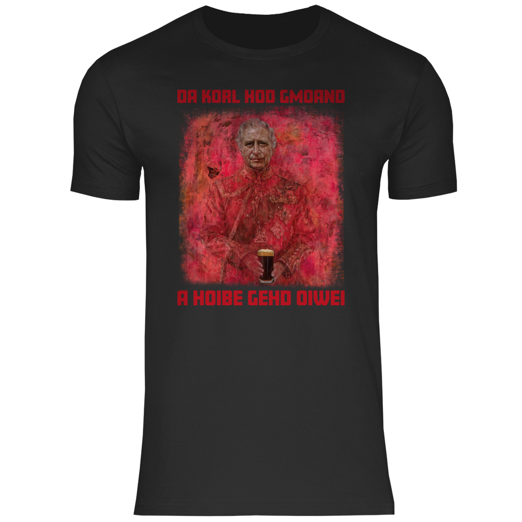 Da Korl hod gmoand a Hoibe gehd oiwei - Herren Shirt