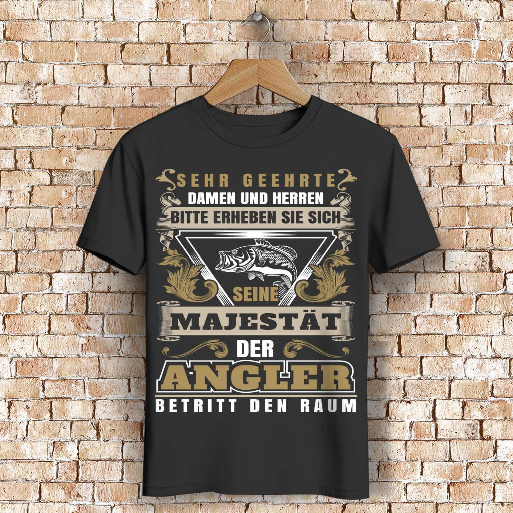 Majestät der Angler Shirt – Lustiges Geschenk für Fischer – Angler T-Shirt Männer