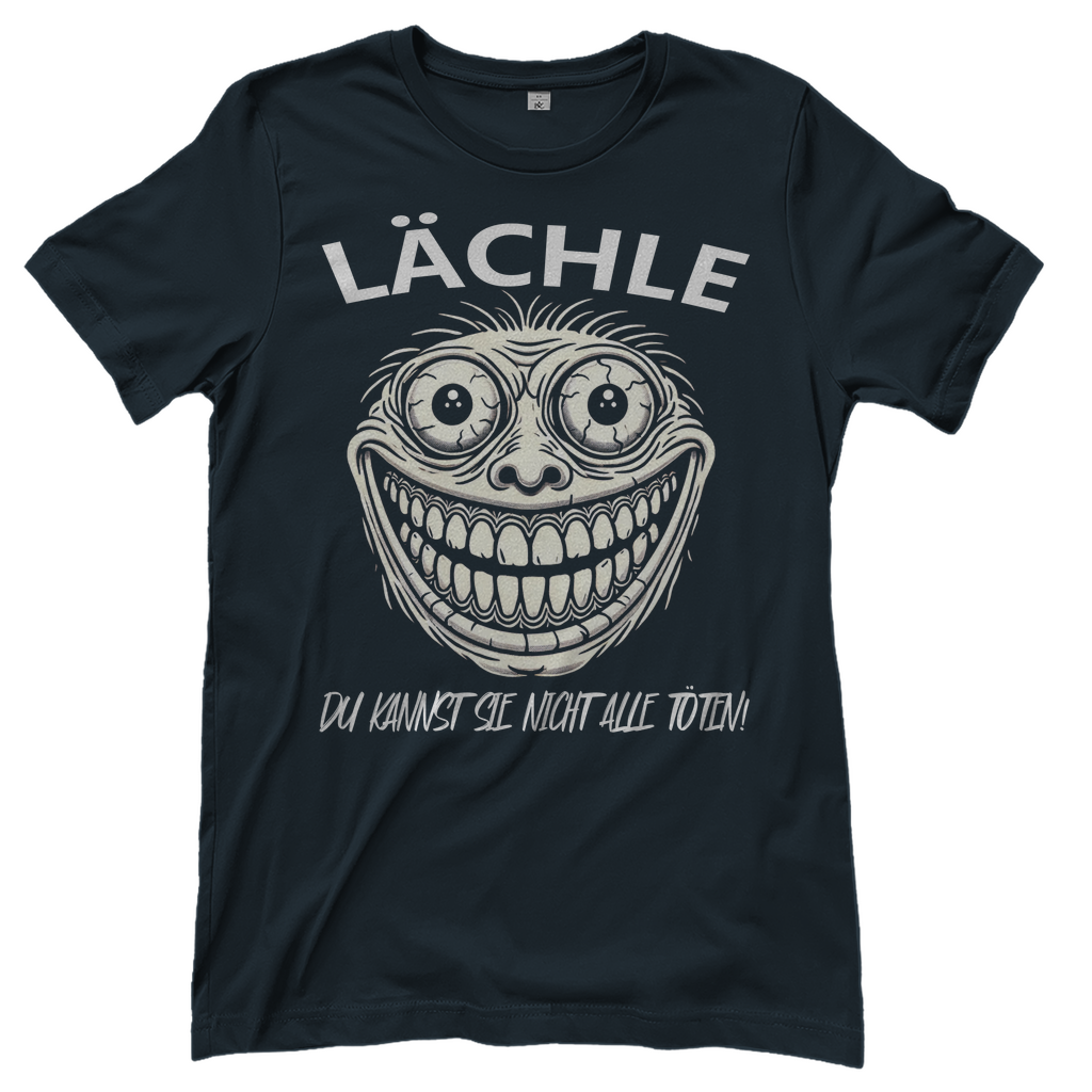 Lächle du kannst sie nicht alle töten! Ugly - Damenshirt Dark Grey Solid