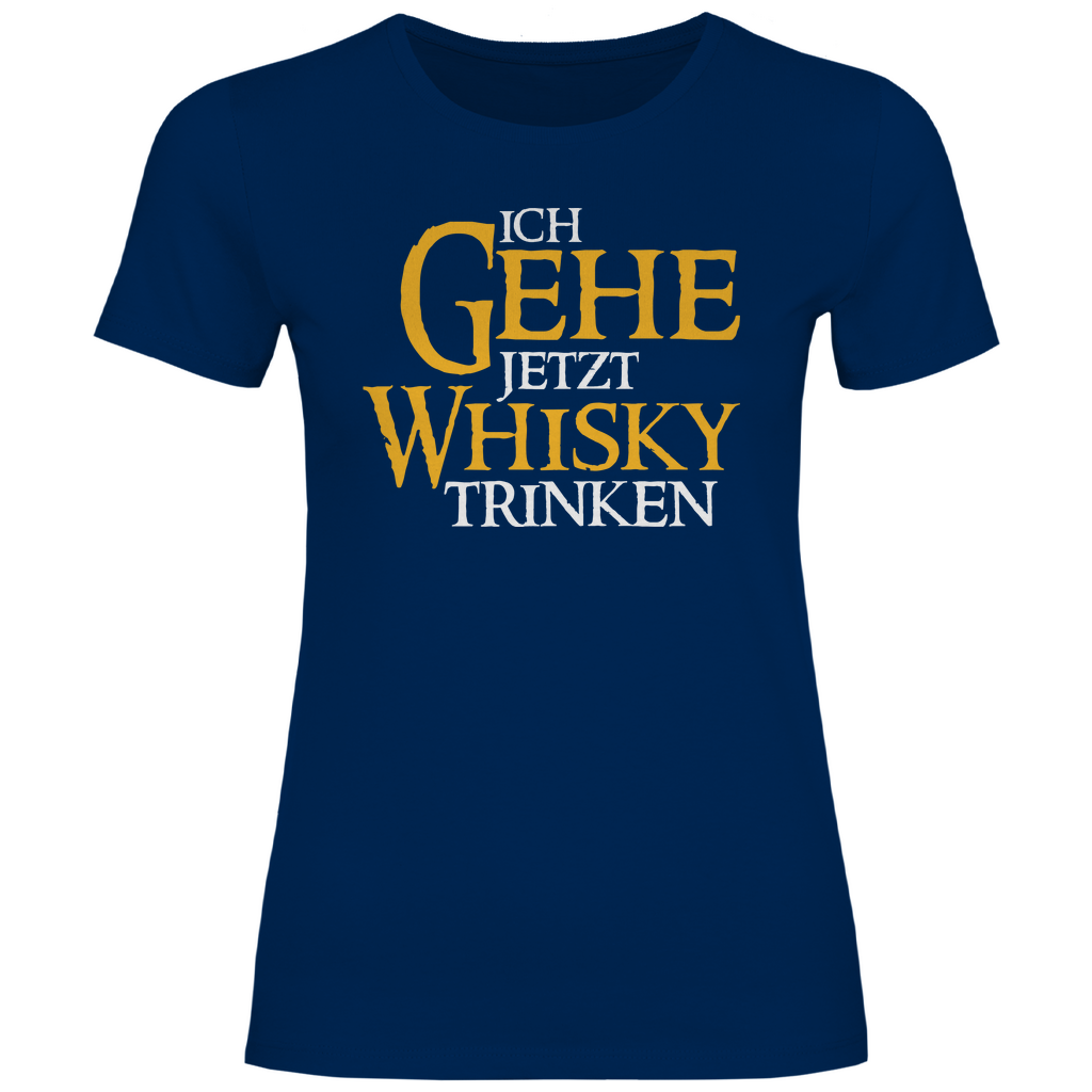 Ich gehe jetzt Whisky trinken - Damenshirt Navy