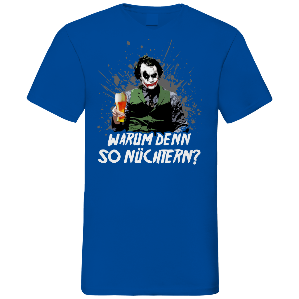 Warum denn so nüchtern? Joker - Herren V-Neck Shirt