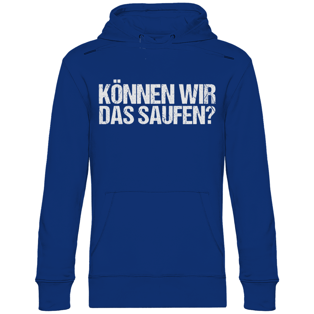 Können wir das saufen? - Unisex Hoodie