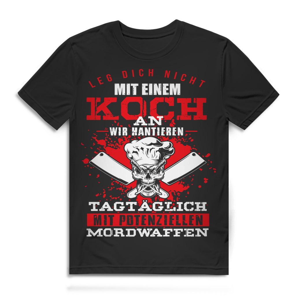 Koch Shirt Männer – Leg dich nicht mit einem Koch an – Messer Humor Spruch Black