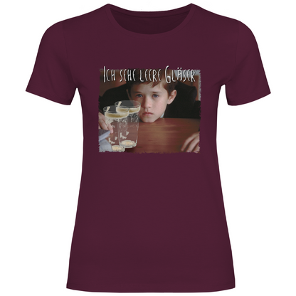 Ich sehe leere Gläser - Damenshirt Burgundy