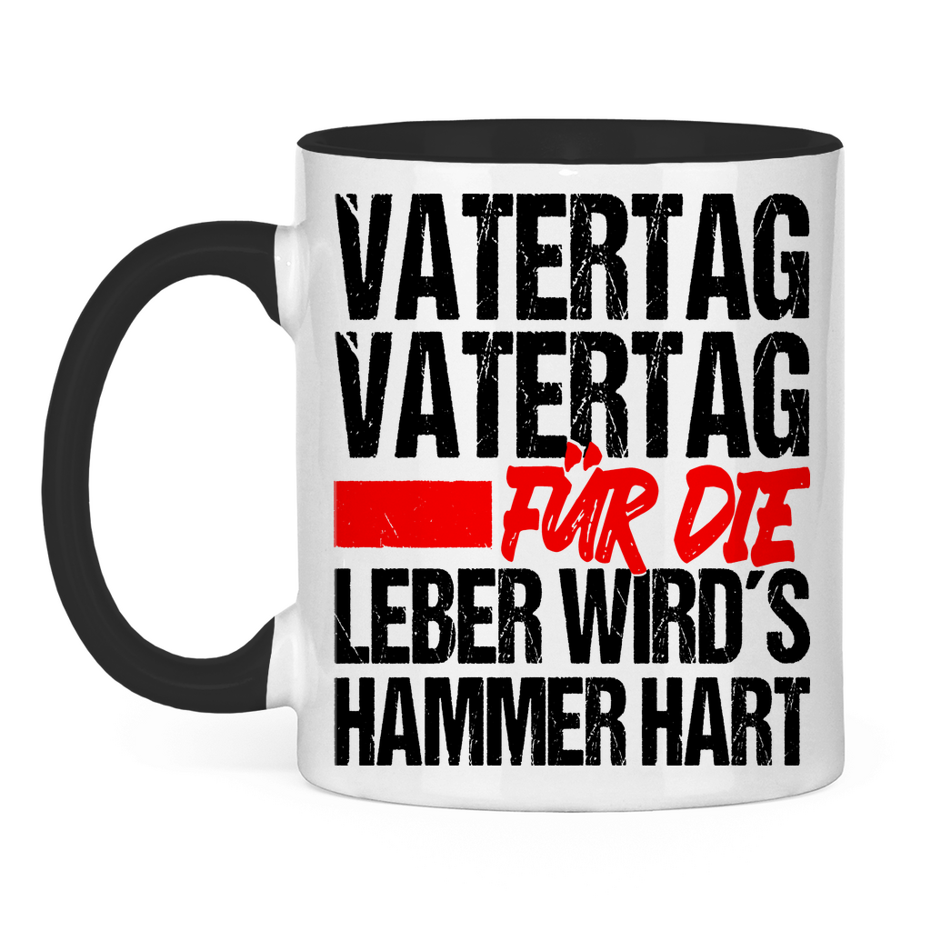 Vatertag für die Leber wirds Hammer hart - Tasse zweifarbig Black