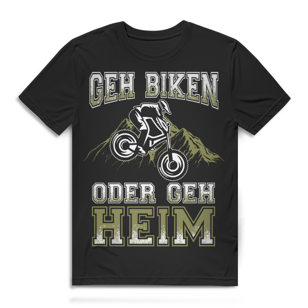 Herren T-Shirt Geh Biken oder geh Heim MTB Mountainbike Shirt Black