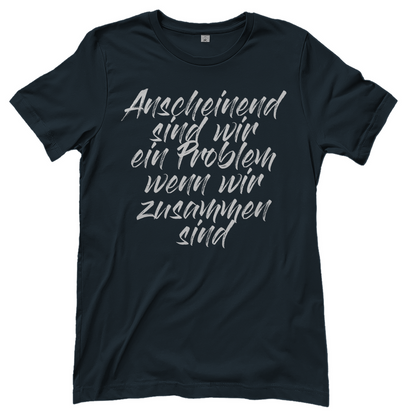 Ich bin die Laute Gruppendesigns - Zusammen sind - Damenshirt Dark Grey Solid