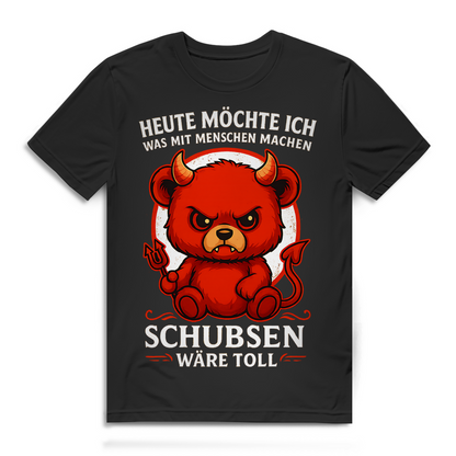Heute möchte ich was mit Menschen machen Schubsen wäre toll Herren Premium Bio T-Shirt