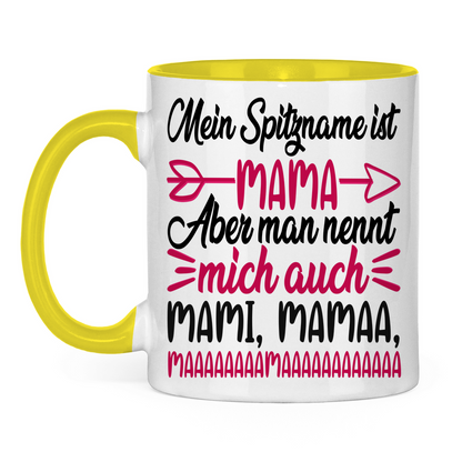 Mein Spitzname ist Mama aber man nennt mich auch Mami - Tasse zweifarbig