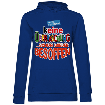 Keine Überraschung - schon wieder besoffen - Damen Hoodie
