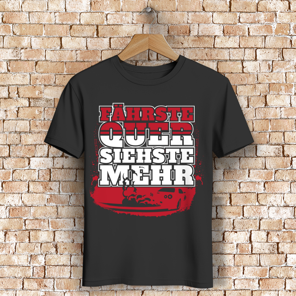 Querfahrer Shirt – Männer T-Shirt mit Drift-Spruch &amp; Auto Design