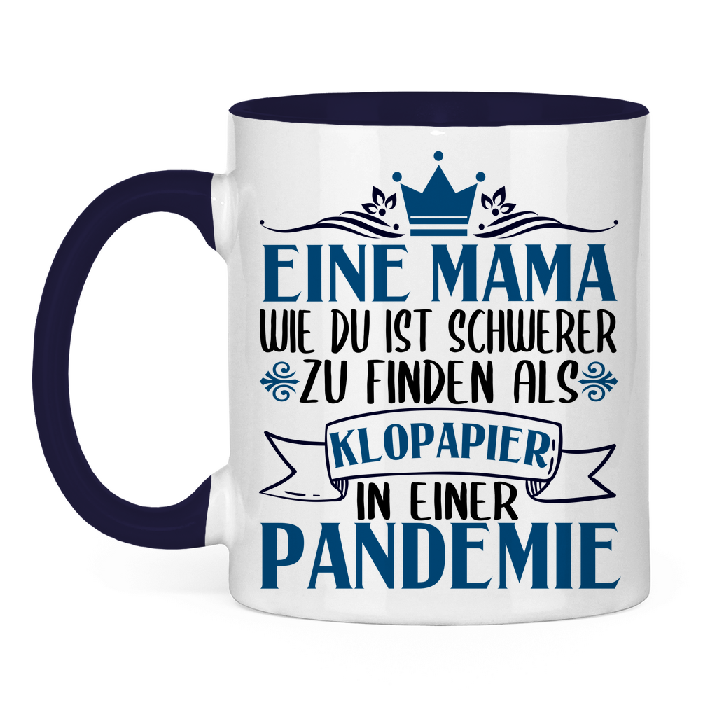 Mama wie du schwerer zu finden als Klopapier in Pandemie - Tasse zweifarbig Navy