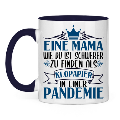 Mama wie du schwerer zu finden als Klopapier in Pandemie - Tasse zweifarbig
