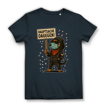 Hauptsache Dagegen Protest Dackel Hunde - Damen Premium Bio T-Shirt