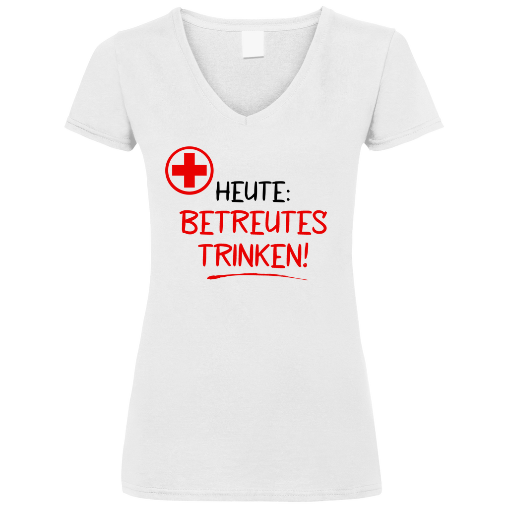 Heute betreutes Trinken! - V-Neck Damenshirt White