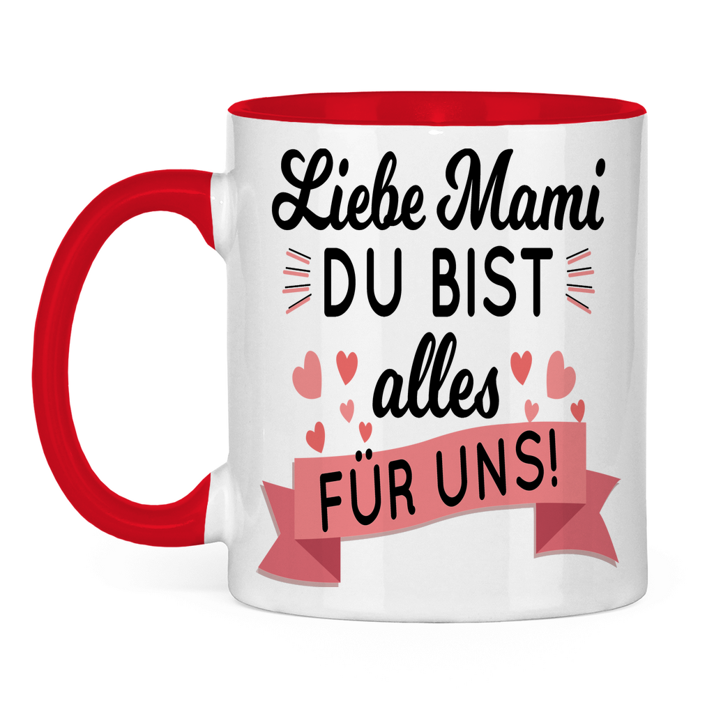 Liebe Mami du bist alles für uns! - Tasse zweifarbig