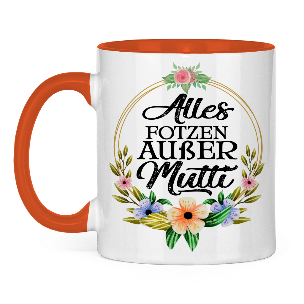 Alles Fotzen außer Mutti - Tasse zweifarbig