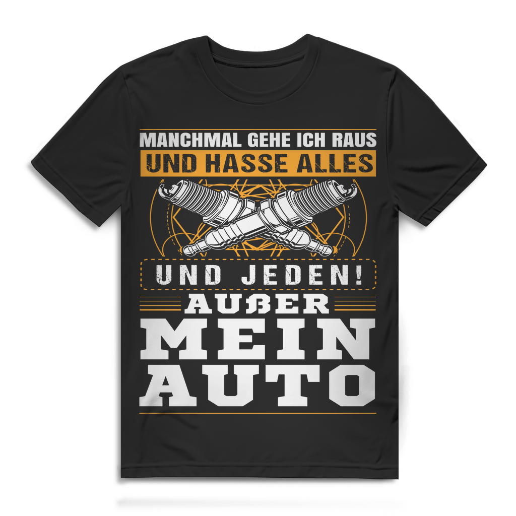 Auto T-Shirt Herren - Manchmal gehe ich raus und hasse alles außer mein Auto Black