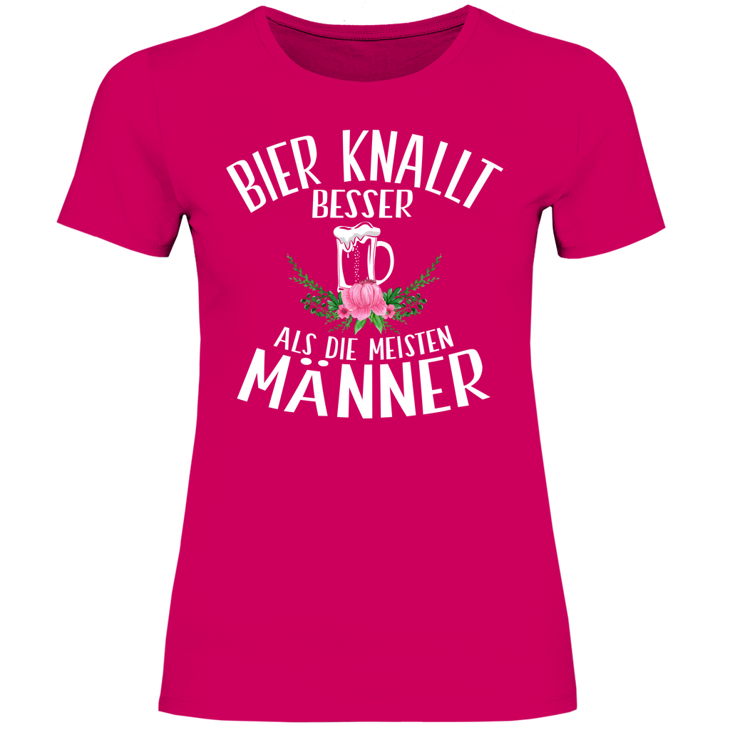 Bier knallt besser als die meisten Männer - Damenshirt