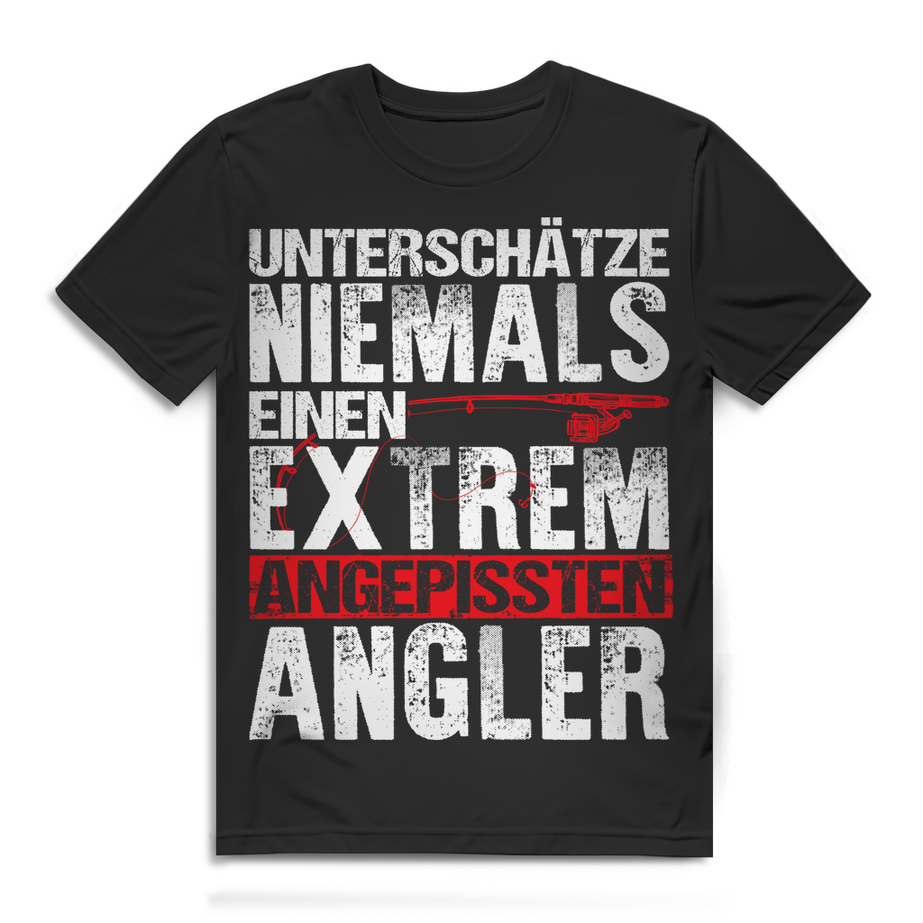 Unterschätze niemals einen extrem angepissten Angler – Fun Shirt für Männer
