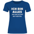 Ich bin alles... aber ganz bestimmt nicht nüchtern - Damenshirt Royal Blue
